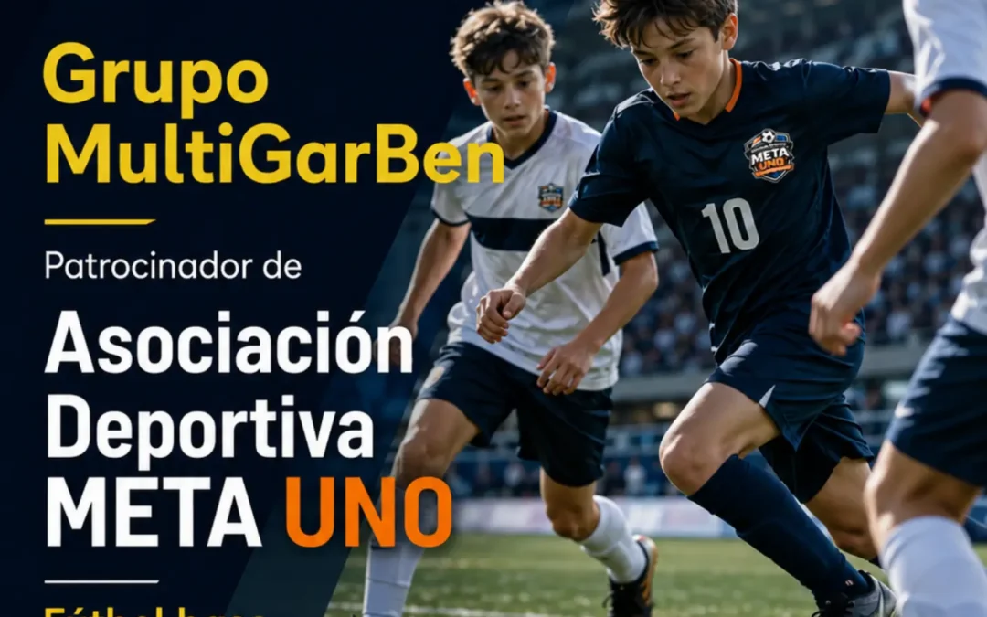 Grupo MultiGarBen, patrocinador de Asociación Deportiva META UNO – Fútbol base